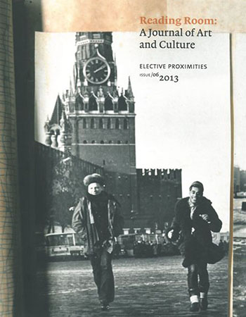 Reading Room: A Journal of Art and Culture Issue 6: Elective Proximities