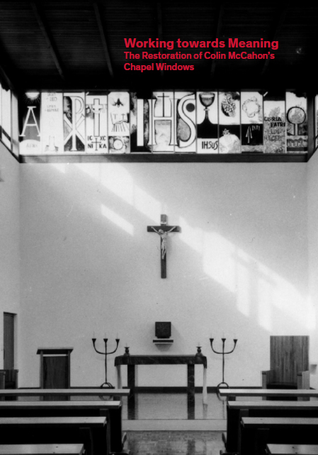 Working towards Meaning – The Restoration of Colin McCahon’s Chapel Windows