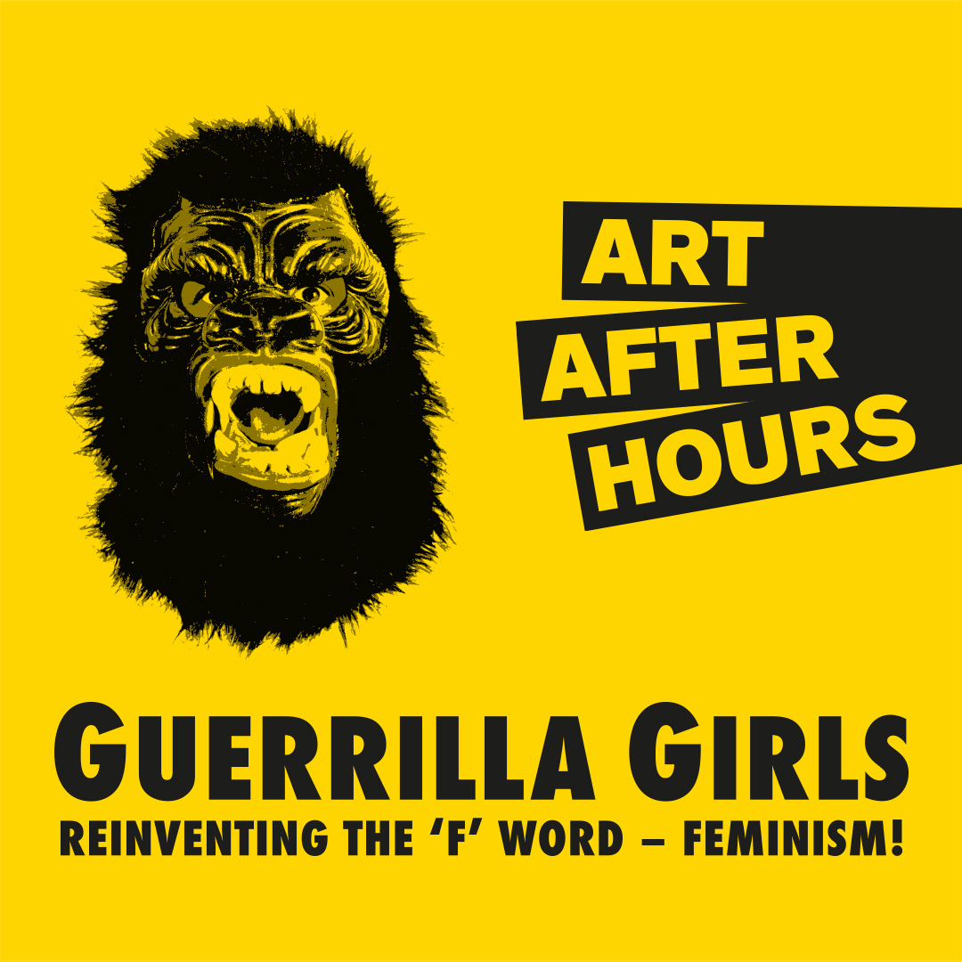Art After Hours: Guerrilla Girls