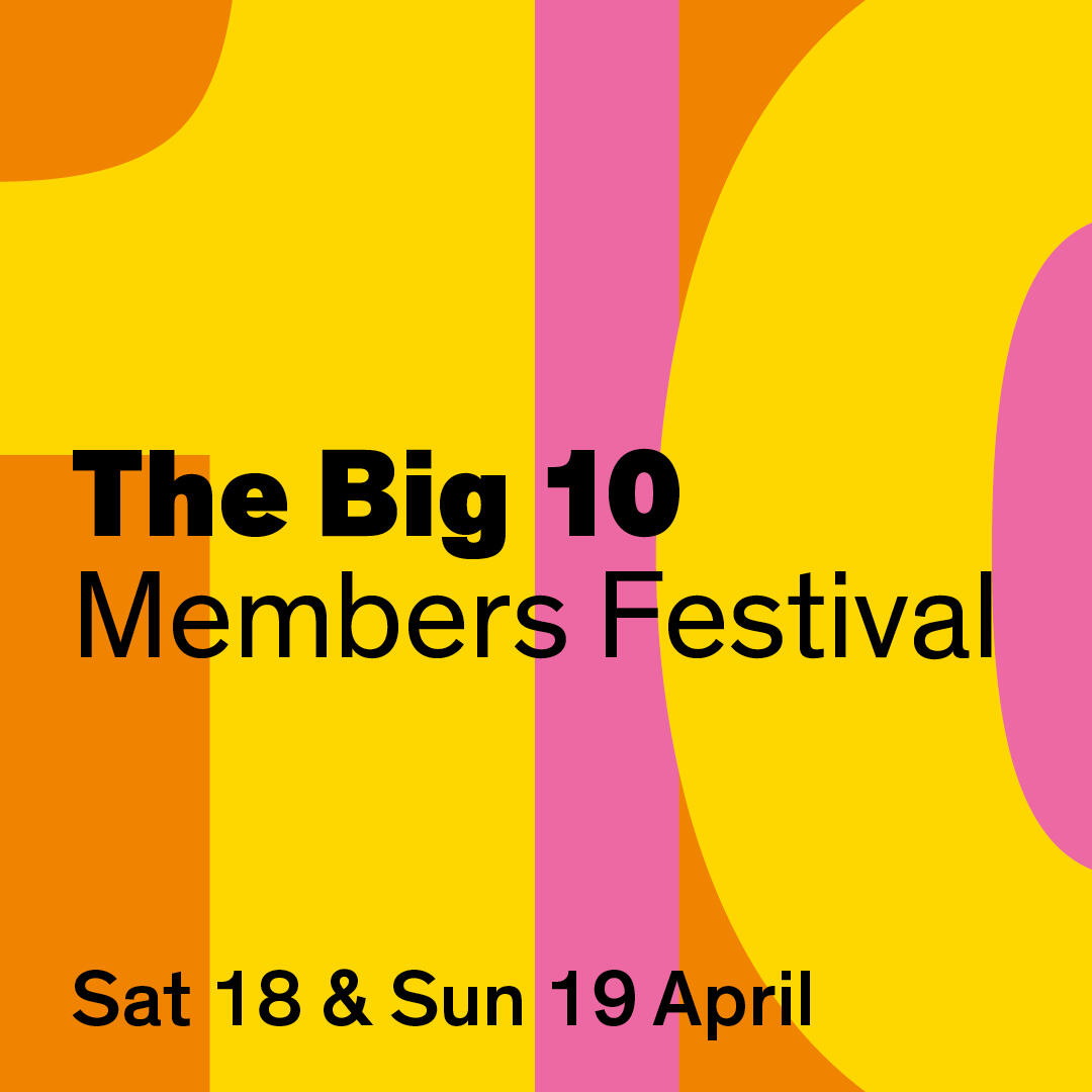 The Big 10 | Members Festival