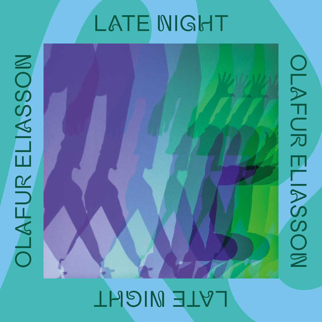 Olafur Eliasson: Late Night