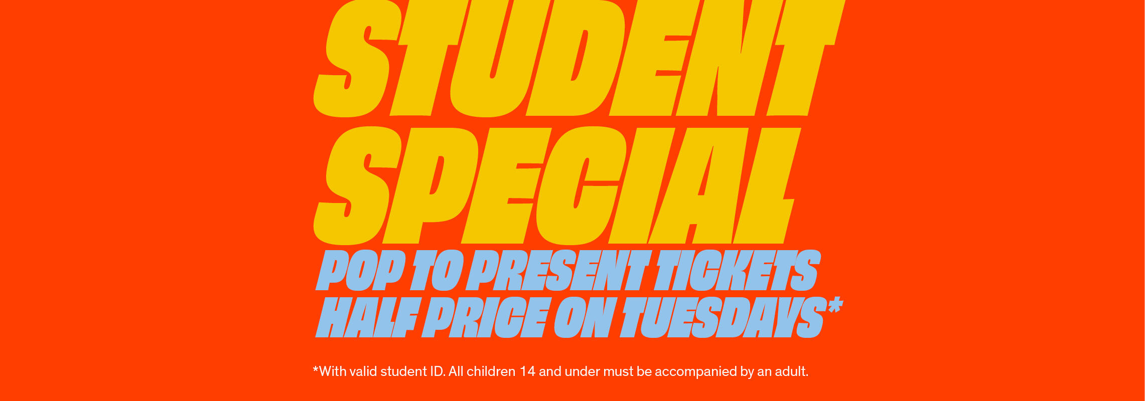 Half-price tickets for students