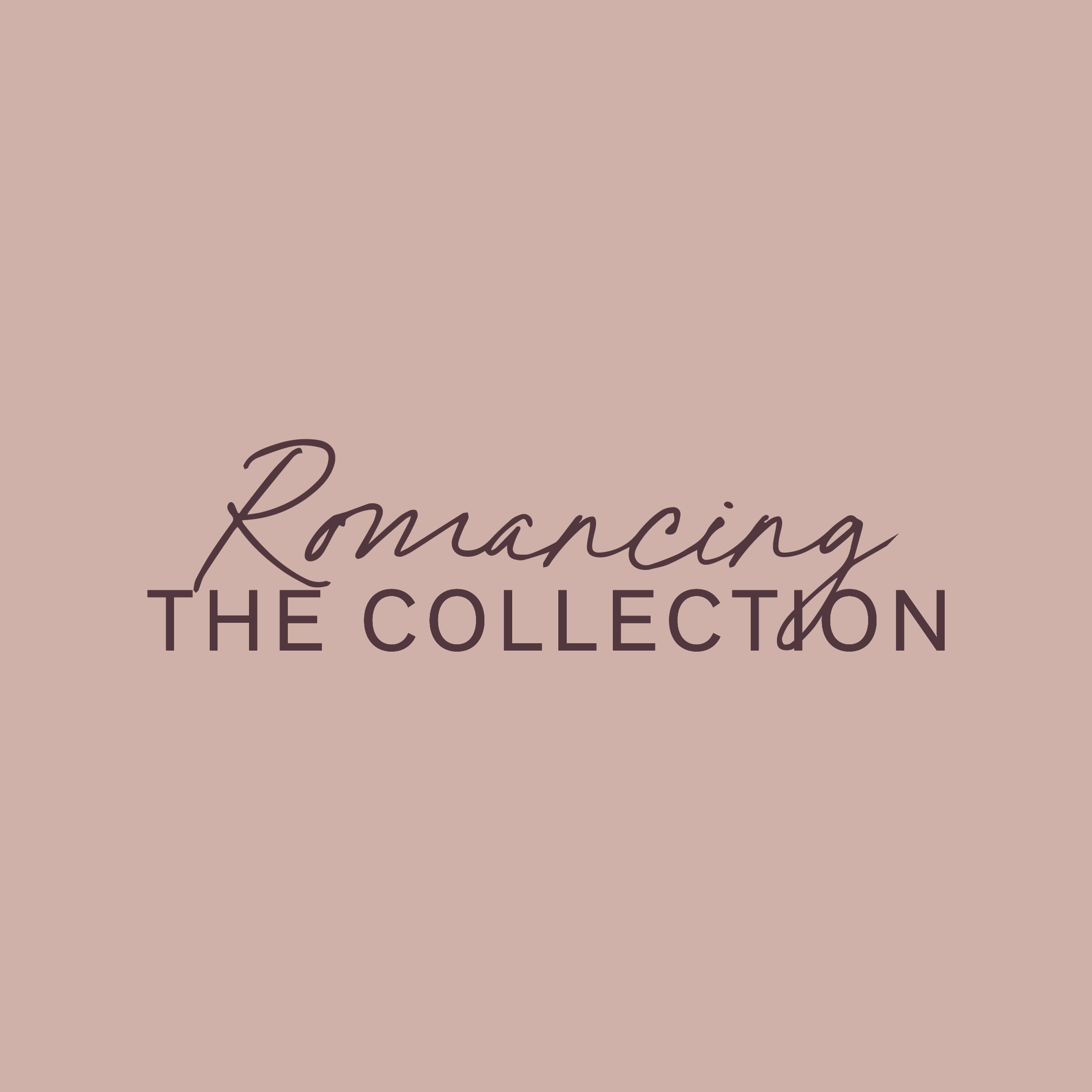 Romancing the Collection