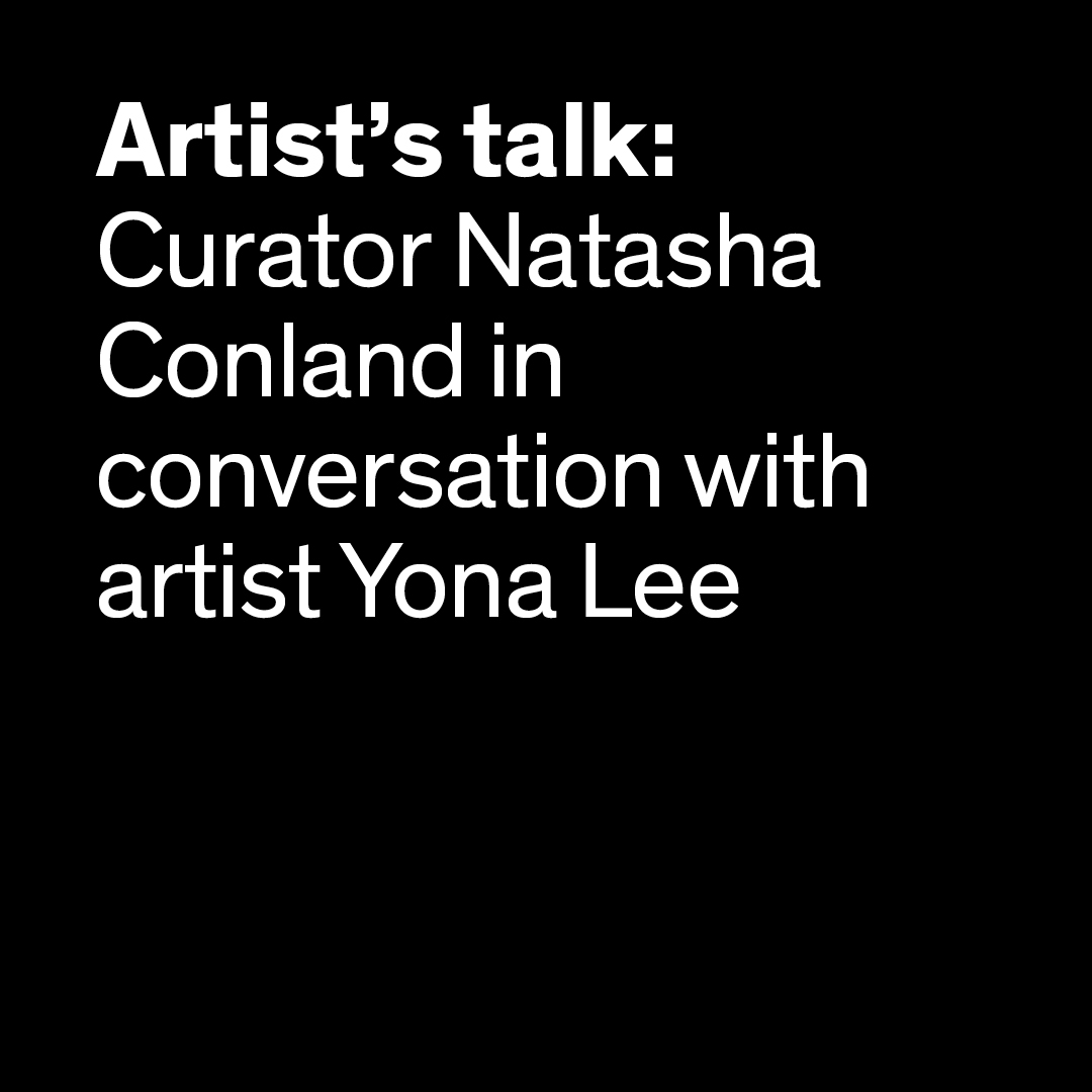 Artist Yona Lee sits down with Curator of Contemporary Art, Natasha Conland Image