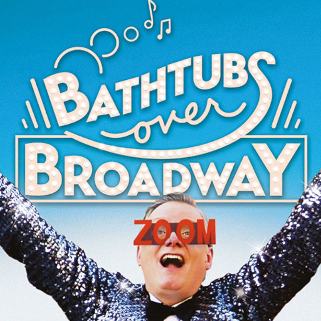 Doc Edge Presents: Bathtubs Over Broadway