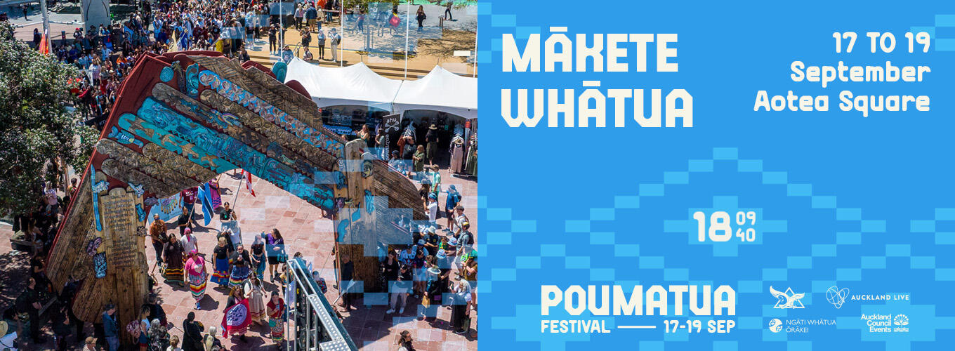 Mākete Whātua | Thu 17 - Sat 19 Sep | Aotea Square