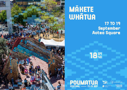 Mākete Whātua | Thu 17 - Sat 19 Sep | Aotea Square