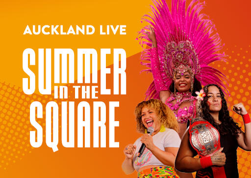Auckland Live Summer in the Square | 30 Jan - 22 Feb