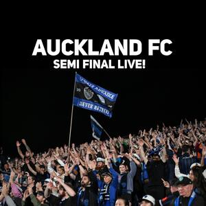 Auckland FC vs Adelaide United - A-League Semi Final Live Showing