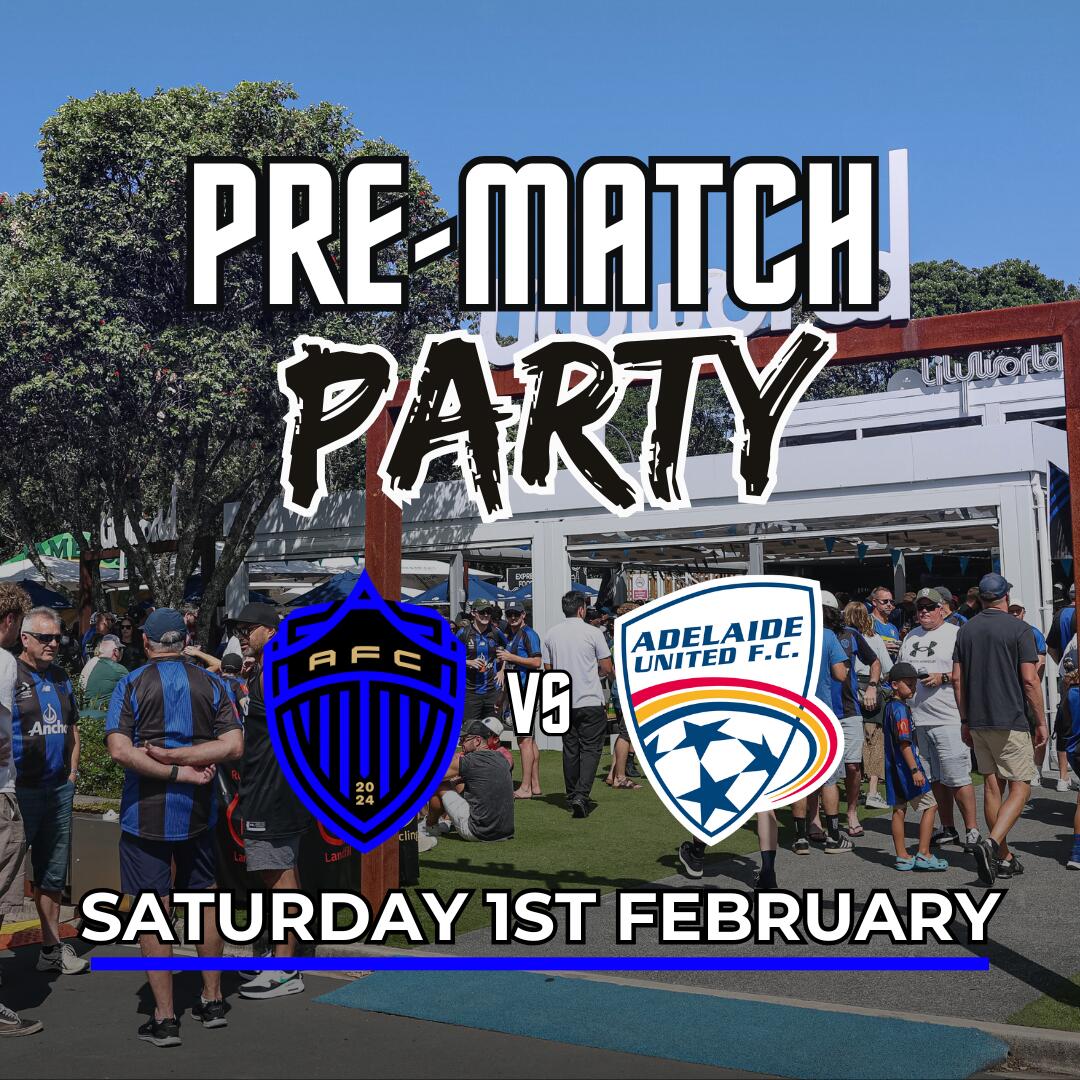 Auckland FC vs Adelaide United Pre-match Party