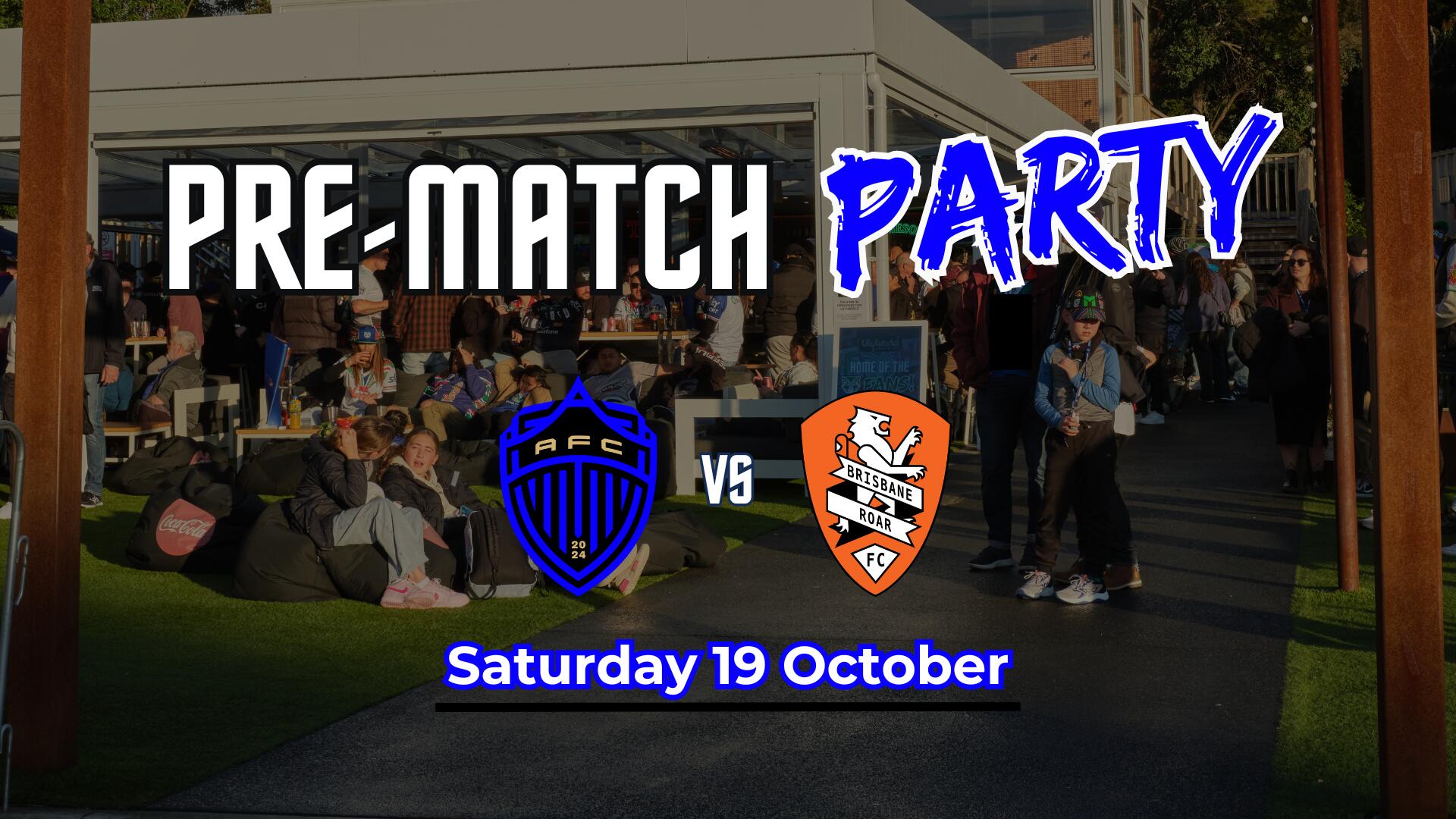 Auckland FC vs Brisbane Roar Pre-match Party