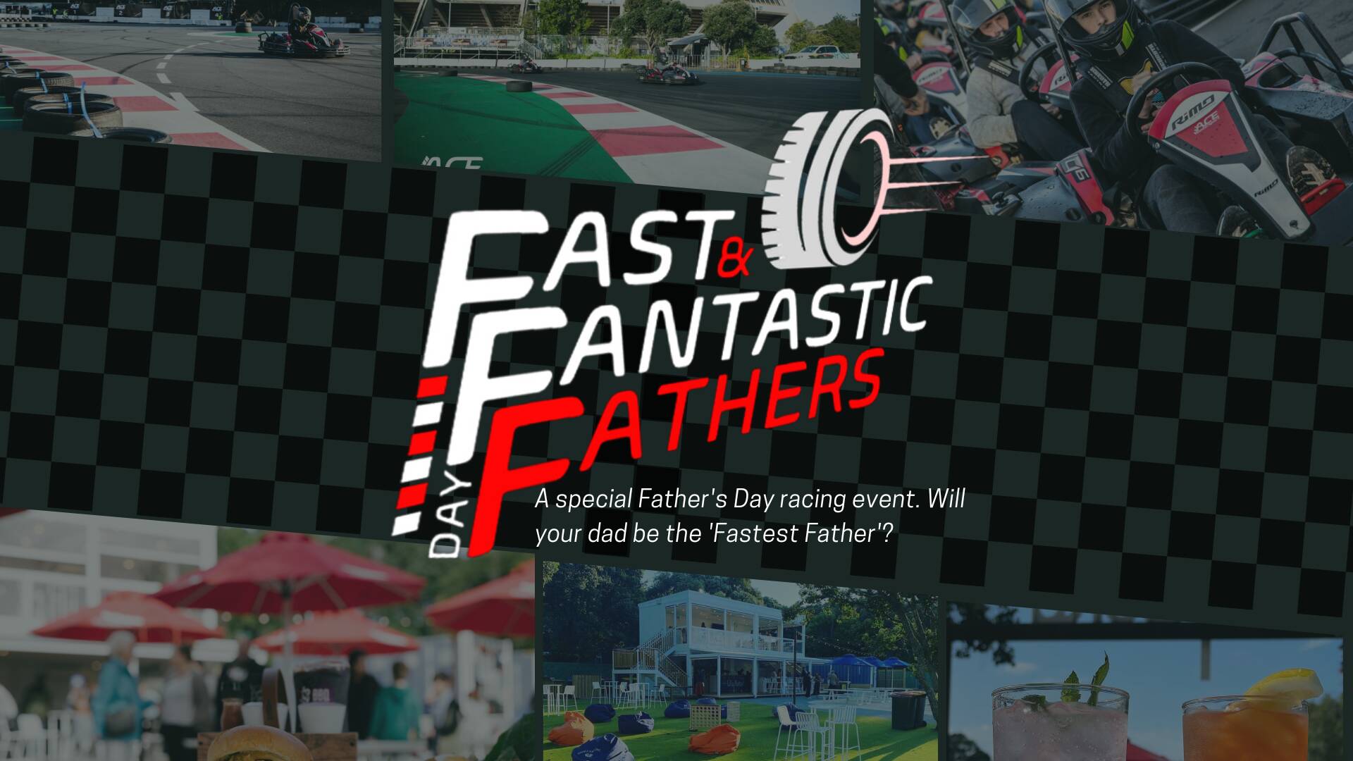 Fast & Fantastic Fathers - Father's Day Event