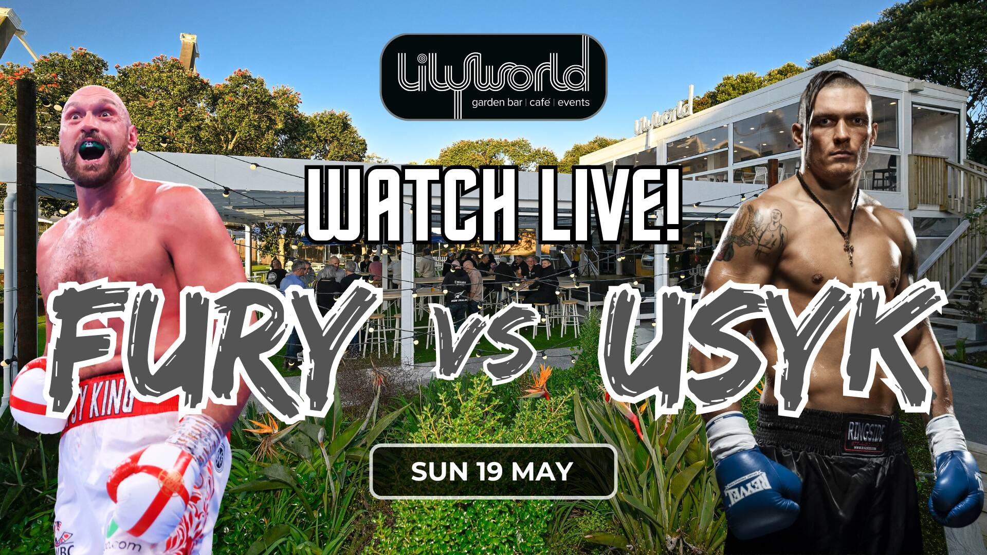 Fury vs Usyk - LIVE SCREENING AT LILYWORLD