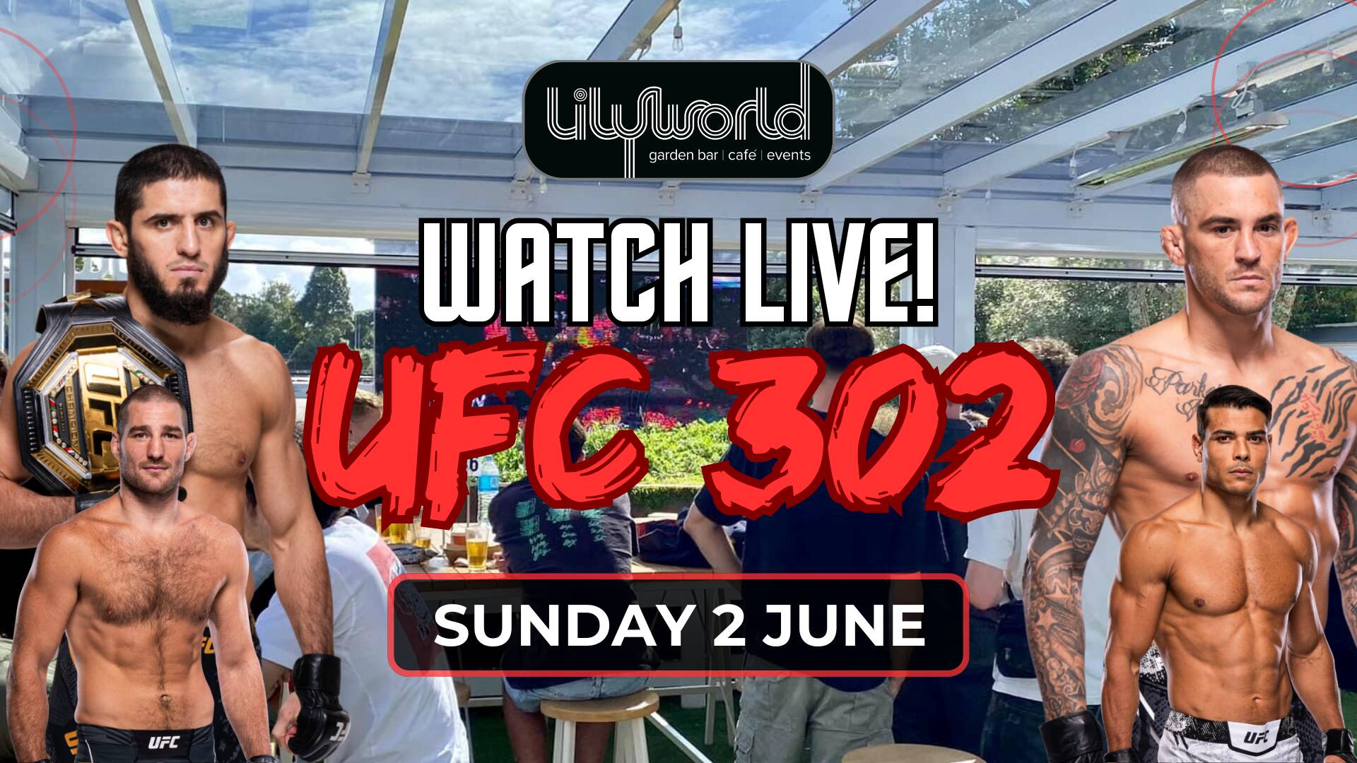 UFC 302 - LIVE SCREENING AT LILYWORLD