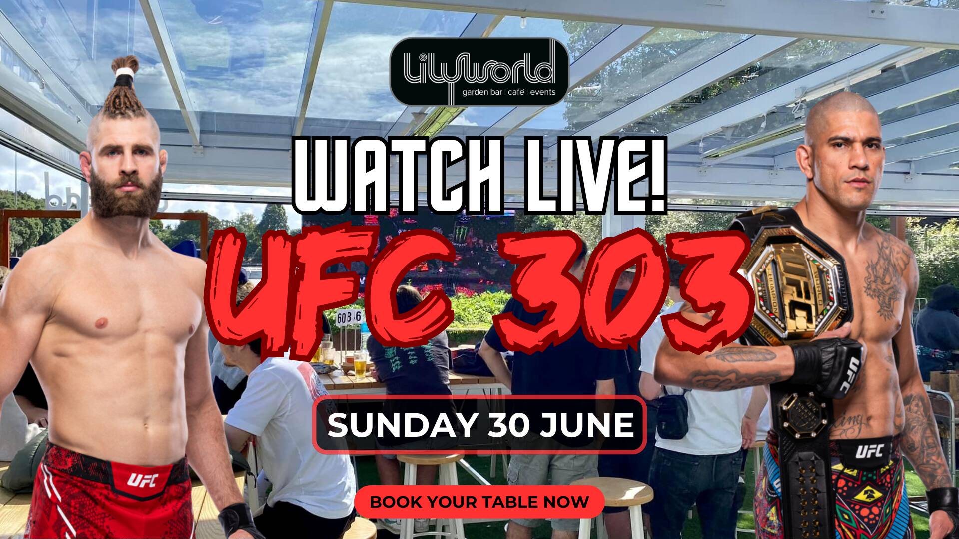 UFC 303 - LIVE SCREENING AT LILYWORLD