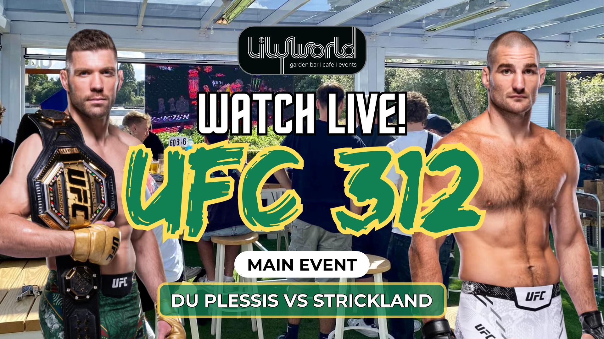 UFC 312 - LIVE SCREENING AT LILYWORLD